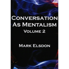 Conversation as Mentalism Vol. 2 by Mark Elsdon - Book
