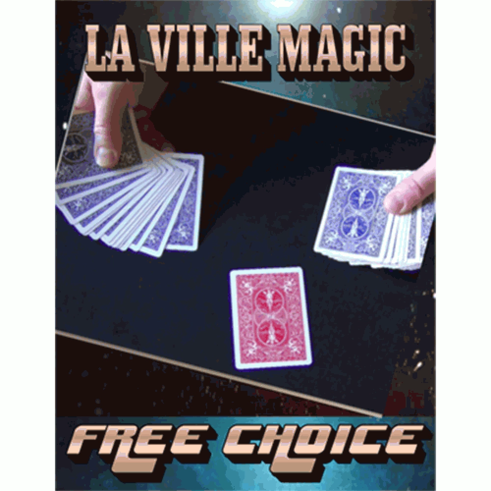 Free Choice by La Ville Magic video DOWNLOAD