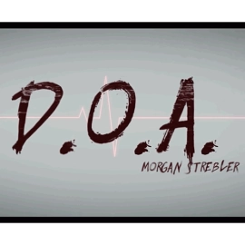 D.O.A. by Morgan Strebler and SansMinds - DVD
