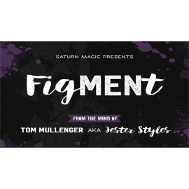 FigMENt by Tom Mullenger AKA Jester Styles