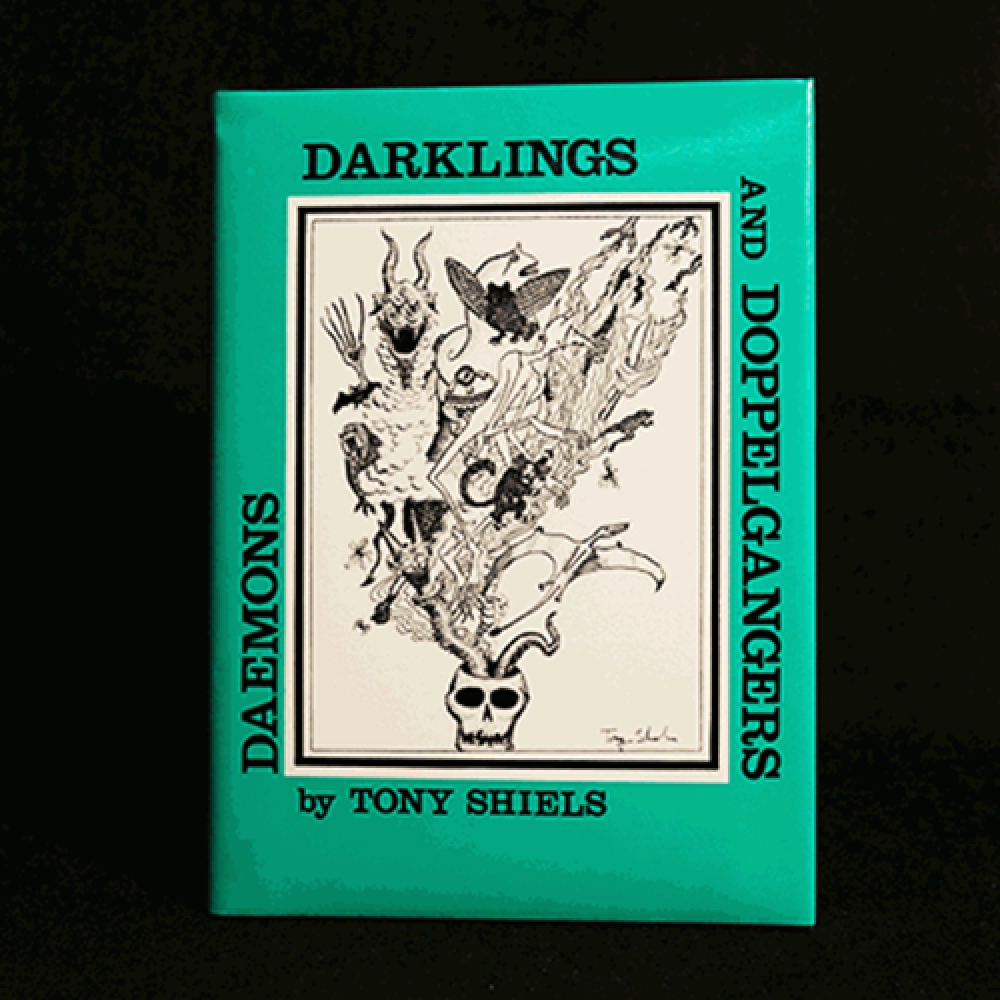 Daemons, Darklings and Doppelgangers (Limited/Out of Print) by Tony Shiels