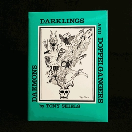 Daemons, Darklings and Doppelgangers (Limited/Out of Print) by Tony Shiels