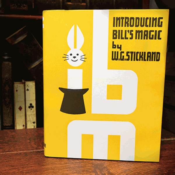 Introducing Bill's Magic (Limited/Out of Print) by William G. Stickland - Book