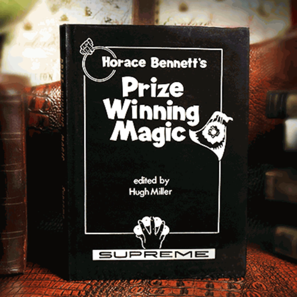 Horace Bennett's Prize Winning Magic (Limited/Out of Print) edited by Hugh Miller - Book
