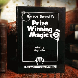 Horace Bennett's Prize Winning Magic (Limited/Out of Print) edited by Hugh Miller - Book