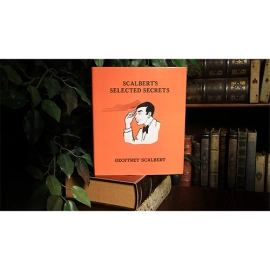 Scalbert's Selected Secrets (Limited/Out of Print) by Geoffrey Scalbert - Book