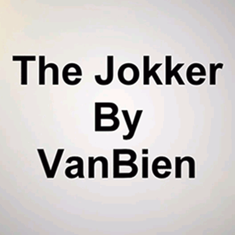 The Jokker by VanBien video DOWNLOAD