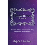 Magicienne: A Novel by Ning Cai and Don Bosco - BOOK