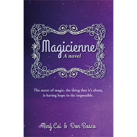 Magicienne: A Novel by Ning Cai and Don Bosco - BOOK