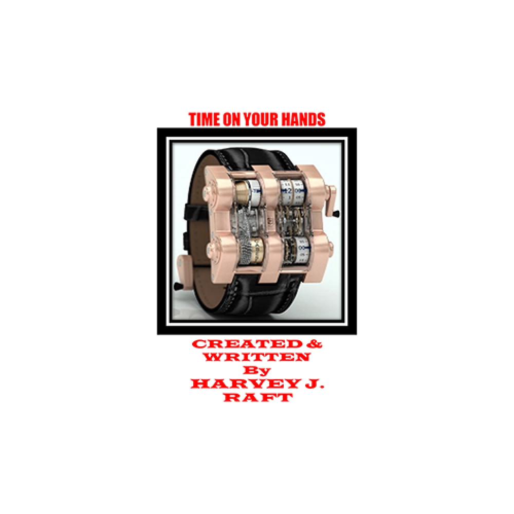 Time On Your Hands by Harvey Raft