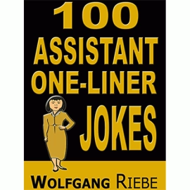 100 Assistant One-Liners by Wolfgang Riebe eBook DOWNLOAD