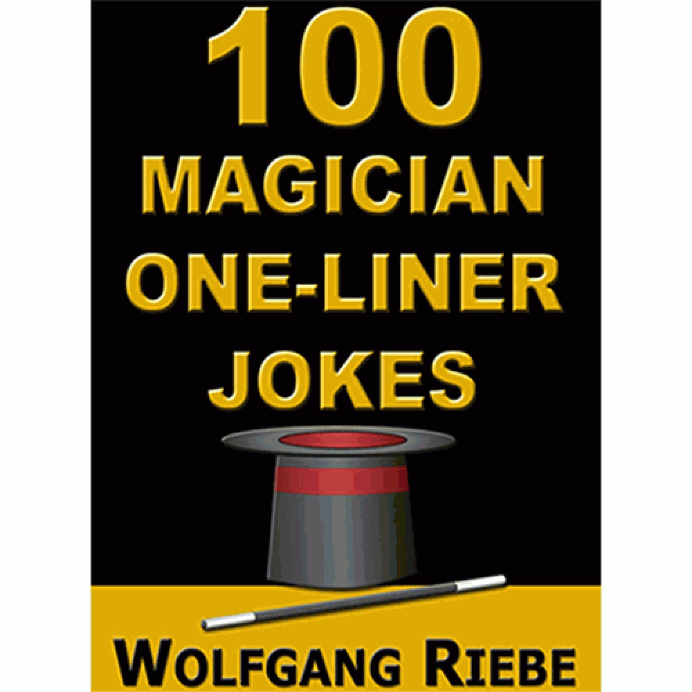 100 Magician One-Liner Jokes by Wolfgang Riebe eBook DOWNLOAD
