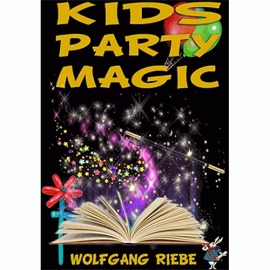 Kid's Party Magic by Wolfgang Riebe eBook DOWNLOAD
