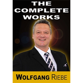 The Complete Works by Wolfgang Riebe eBook DOWNLOAD