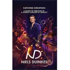 Catching Greatness: A Guide to Thriving in a World Plagued By Gravity by Niels Duinker - Book