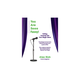 You Are Sooo Funny! (Putting Comedy Into Your Magic Show) by Alan Rich - Book
