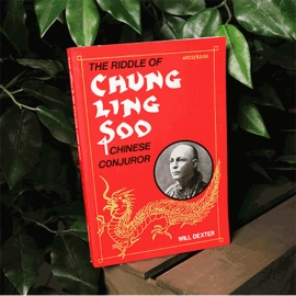 The Riddle of Chung Ling Soo by Will Dexter - Book