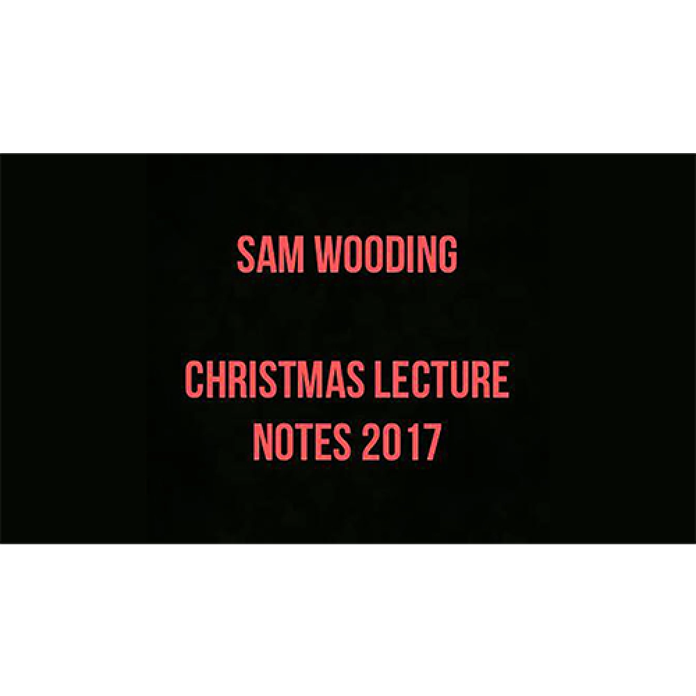 2017 Christmas Lecture Notes by Sam Wooding eBook DOWNLOAD