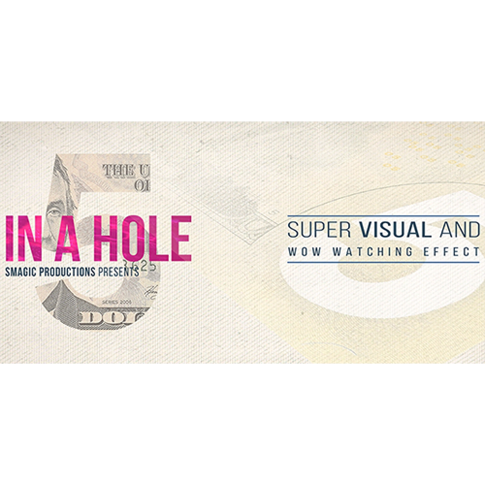 FIVE IN A HOLE by SMagic Productions