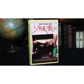 How To Make Love The Steve Spill Way by Steve Spill - Book