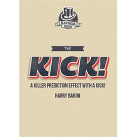 The KICK! by Harry Baron and Kaymar Magic