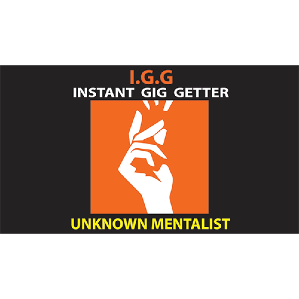 Instant Gig Getter (IGG) by Unknown Mentalist