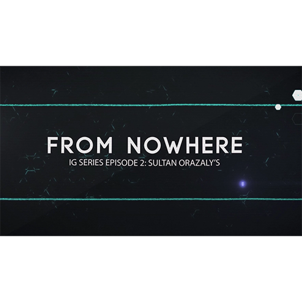 IG Series Episode 2: Sultan Orazaly's From Nowhere video DOWNLOAD