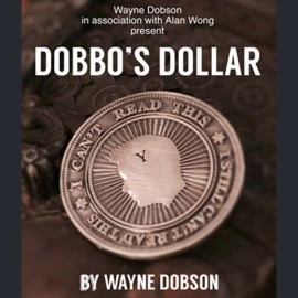 Dobbo's Dollar (Gimmick and Online Instructions) by Wayne Dobson and Alan Wong