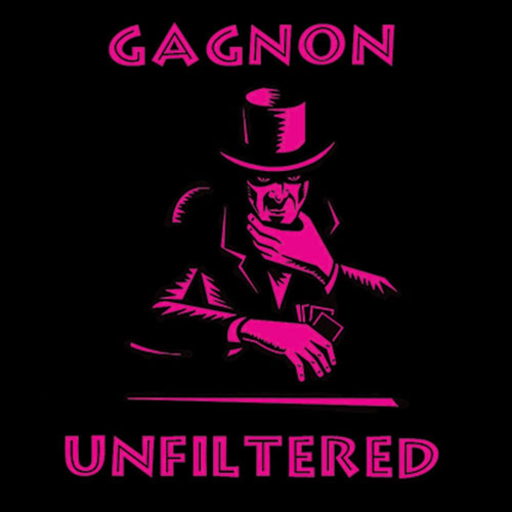 Gagnon Unfiltered by Tom Gagnon - Book
