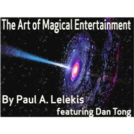 The Art of Magical Entertainment by Paul A. Lelekis Mixed Media DOWNLOAD