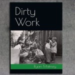 Dirty Work by Ryan Matney - Book