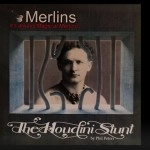 HOUDINI STUNT by Merlins