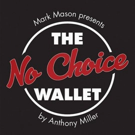 No Choice Wallet (Gimmick and Online Instructions) by Tony Miller and Mark Mason