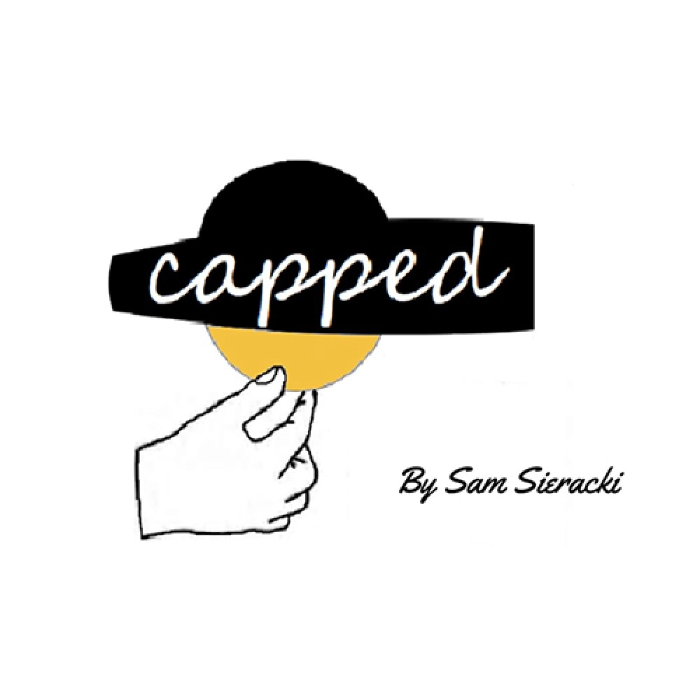 CAPPED by Sam Sieracki