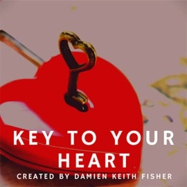 Key to Your Heart by Damien Keith Fisher video DOWNLOAD