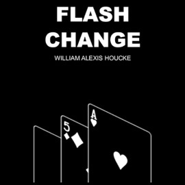 FLASH CHANGE by William Alexis Houcke