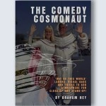 Comedy Cosmonaut by Graham Hey - Book