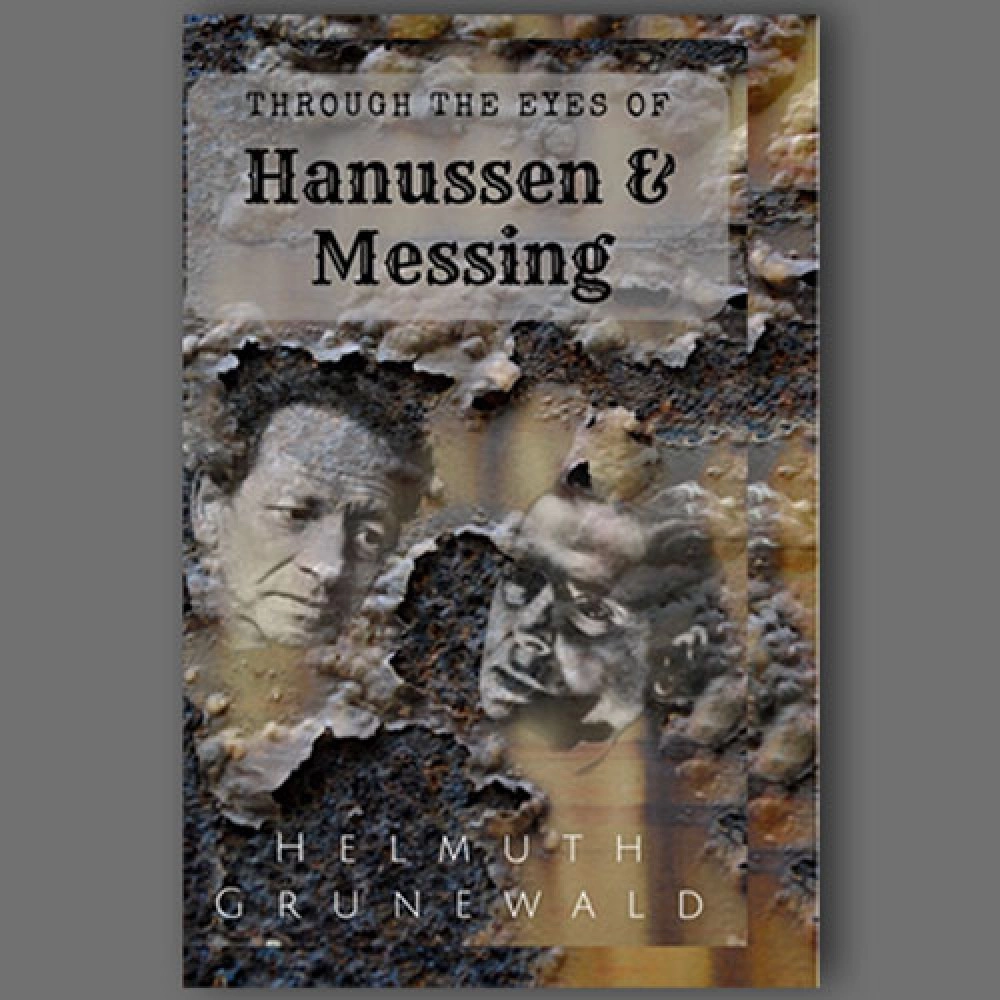 Through The Eyes of Hanussen & Messing By Helmuth Grunewald - Book