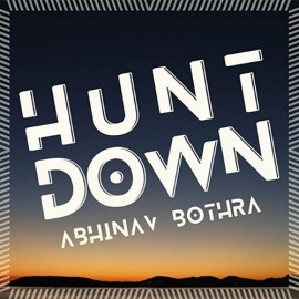 Hunt Down by Abhinav Bothra video DOWNLOAD