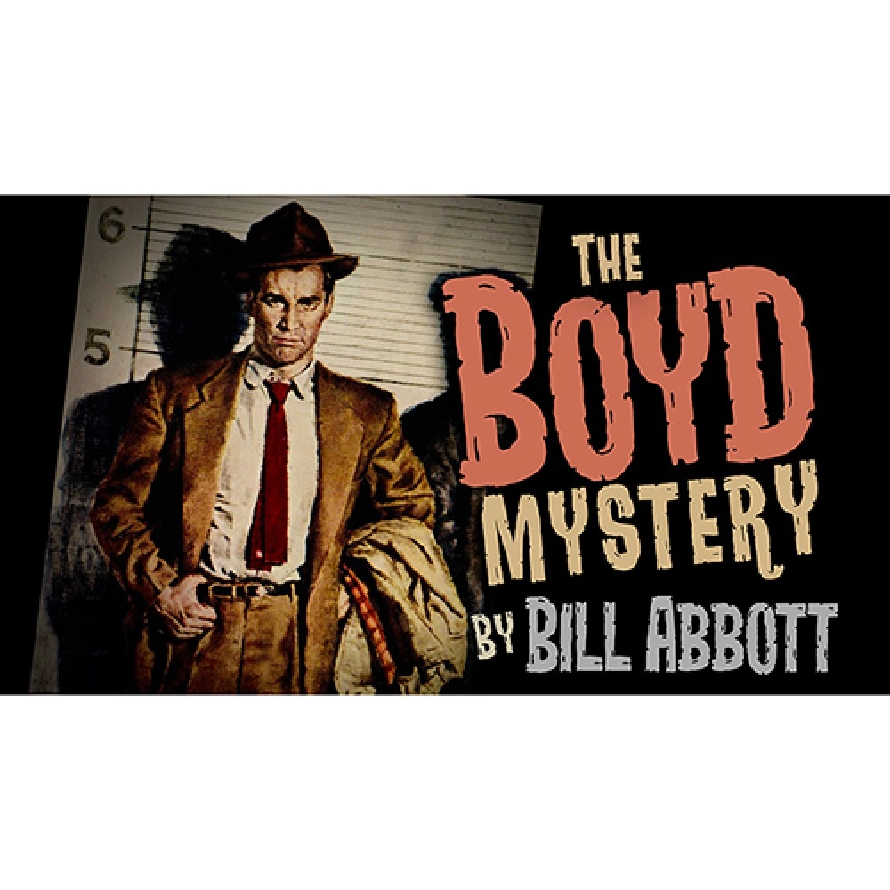 The Boyd Mystery (Gimmicks and Online Instructions) by Bill Abbott