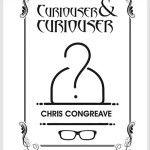 Curiouser & Curiouser by Chris Congreave - Book