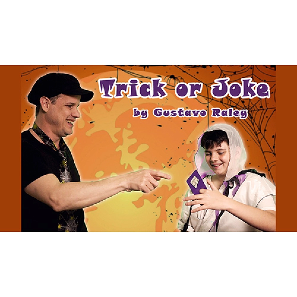 TRICK OR JOKE (Gimmicks and Online Instructions) by Gustavo Raley
