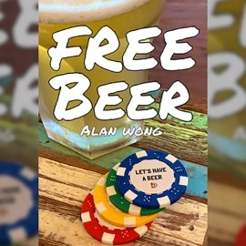 FREE BEER BY Alan Wong