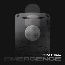 Emergence by Tim Hill