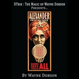 Alexander: The Crystal Seer by Wayne Dobson