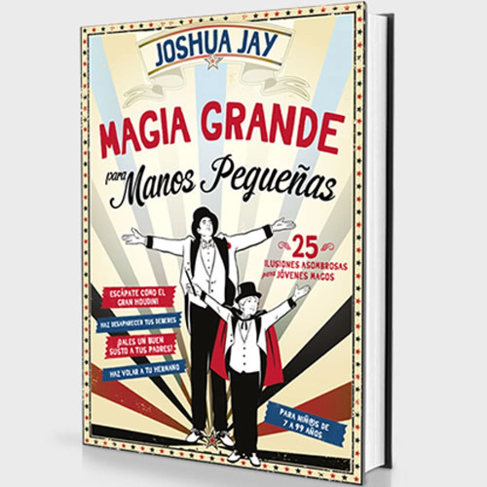 Magia grande para manos pequeñas (Spanish Only) by Joshua Jay - Book