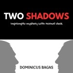 Two Shadows by Dominicus Bagas video DOWNLOAD