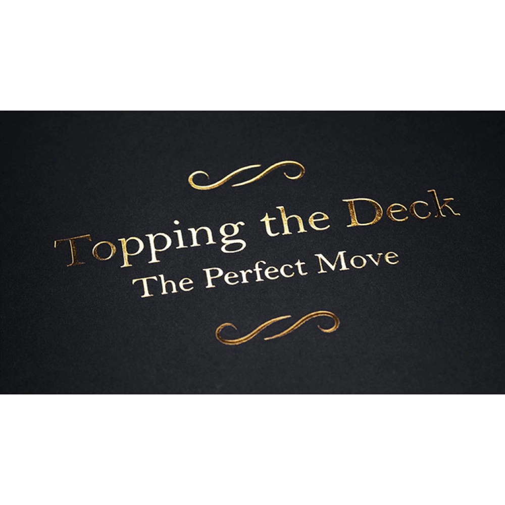 Topping the Deck: The Perfect Move by Jamy Ian Swiss - Book