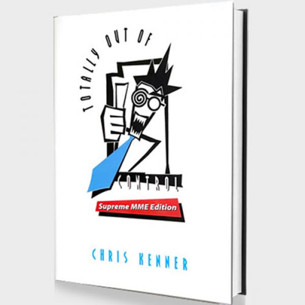 Totally Out of Control Supreme MME Edition by Chris Kenner - Book