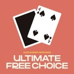 Ultimate Free Choice by Alexander Hermann